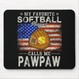 Favourite Softball Player Calls Me Pawpaw Softball Mouse Pad