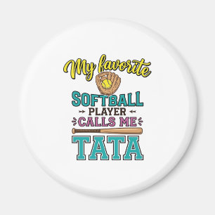 Favourite Softball Player Calls Me TATA Shirt Desi Magnet