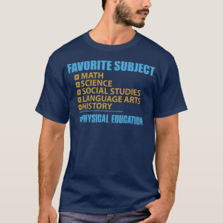 Favourite Subject- Physical Education T-Shirt