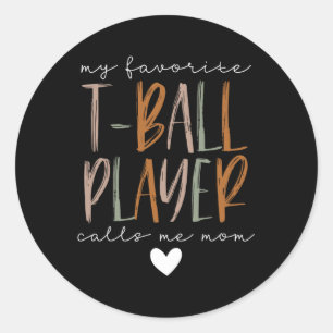 Favourite T-ball Player Call Me Mum Baseball Mothe Classic Round Sticker