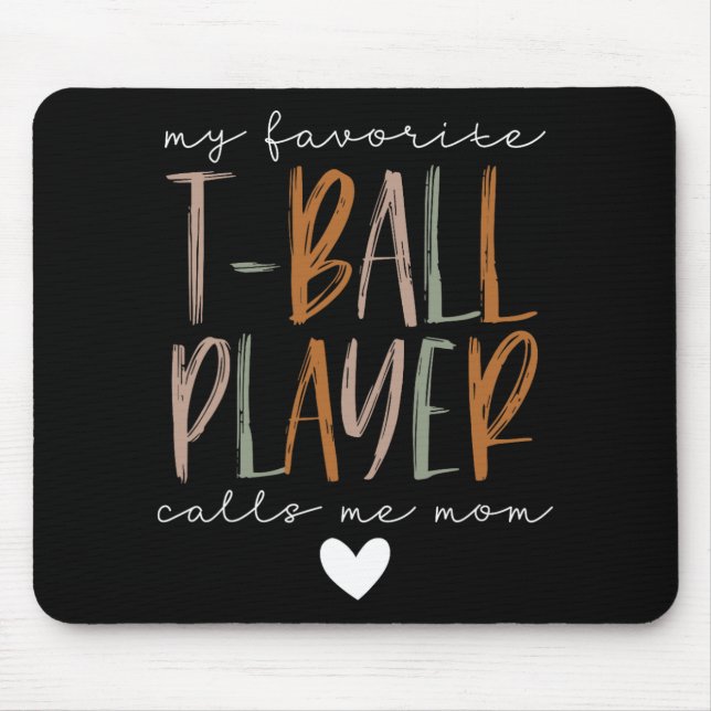 Favourite T-ball Player Call Me Mum Baseball Mothe Mouse Pad (Front)