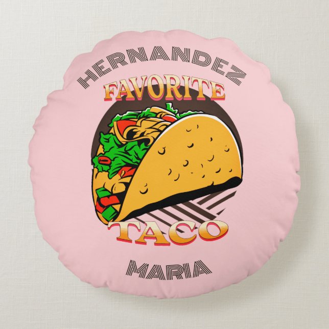  Favourite Taco,Cool favourite food Gift personali Round Cushion (Front)
