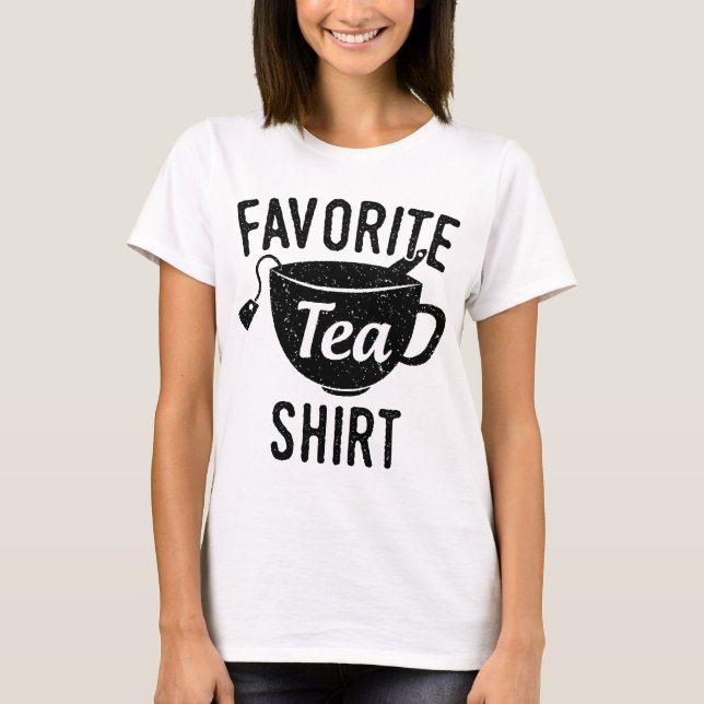 Favourite Tea Shirt (Front)