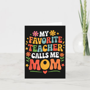 Favourite teacher calls mum funny groovy mothers d card