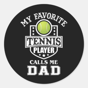 Favourite Tennis Player Calls Me Dad Matching Fath Classic Round Sticker