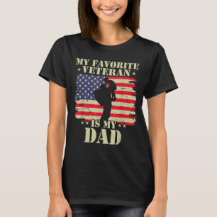 Favourite Veteran is dad Army Military Veterans Da T-Shirt