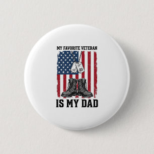 Favourite Veteran Is My Dad Patriotic Shirt Design 6 Cm Round Badge