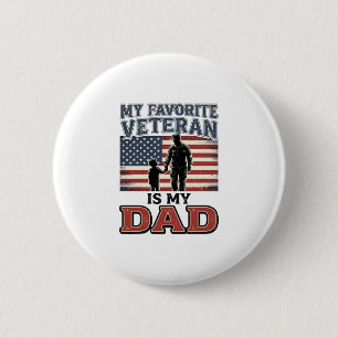 Favourite Veteran Is My Dad Patriotic Shirt Design 6 Cm Round Badge