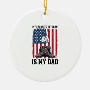 Favourite Veteran Is My Dad Patriotic Shirt Design Ceramic Ornament