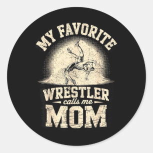Favourite Wrestler Calls Mum Mother Wrestling Boy Classic Round Sticker