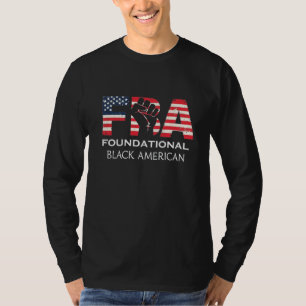 FBA Patriotic Foundational Black Americans  T-Shirt