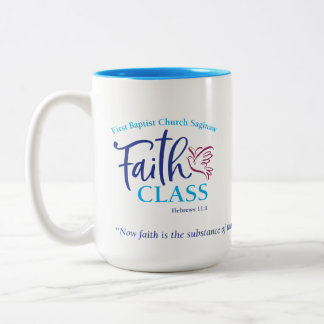 FBC Saginaw Faith Class - 15 oz. Coffee Mug or Cup