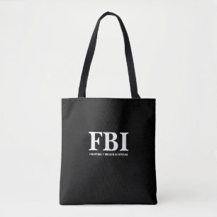 FBI - FINANCIALLY BROKEN INDIVIDUAL TOTE BAG