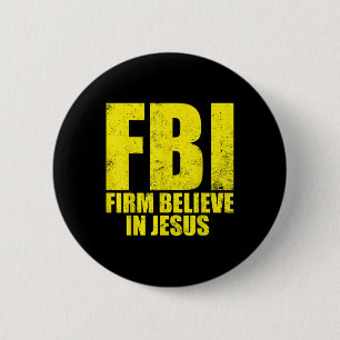 Fbi Firm Believer In Jesus Motivational Christian 6 Cm Round Badge