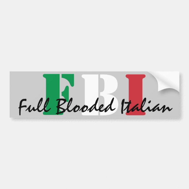 FBI, Full Blooded Italian Bumper Sticker (Front)