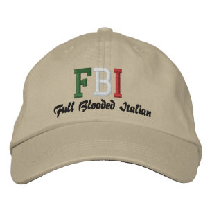 FBI, Full Blooded Italian! Embroidered Hat