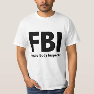 FBI Mr Funny Rude Humour T-Shirt