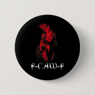 Fcawf Shirt Women Chicken Rooster F-caw-f  6 Cm Round Badge