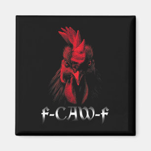 Fcawf Shirt Women Chicken Rooster F-caw-f Magnet