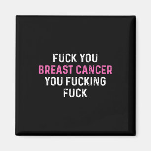 Fck Breast Cancer Fun Breast Cancer Awareness Magnet