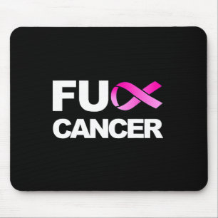 Fck Cancer - Fck Breast Cancer Awareness Mouse Pad
