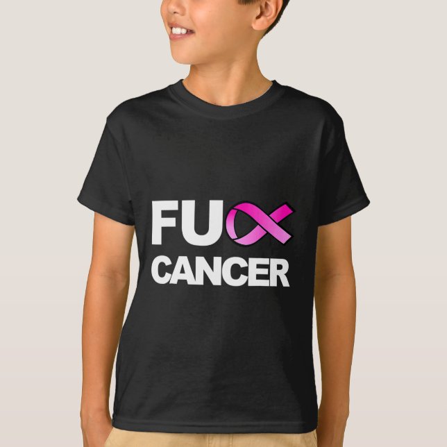 Fck Cancer  - Fck Breast Cancer Awareness  T-Shirt (Front)