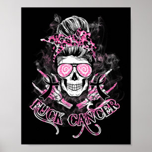 Fck Cancer Skull Messy Bun Pink Breast Cancer Awar Poster