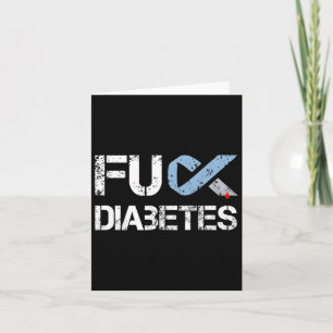 Fck Diabetes Diabetes Warrior Awareness  Card