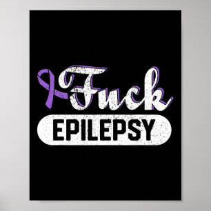 Fck Epilepsy Epilepsy Poster