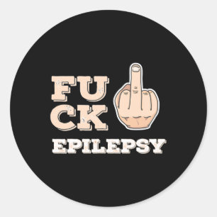 Fck Epilepsy - Fighter Warrior Awareness - Middle Classic Round Sticker