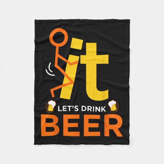 Fck It Let's Drink Beer - Funny Rude Drinking  Fleece Blanket (Front)