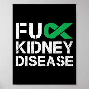 Fck Kidney Disease Awareness Month Green Ribbon Su Poster