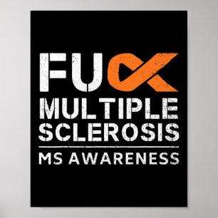 Fck Multiple Sclerosis Ms Awareness Support Ribbon Poster