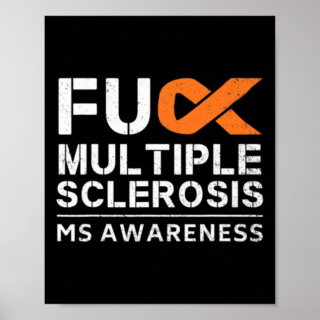 Fck Multiple Sclerosis Ms Awareness Support Ribbon Poster (Front)