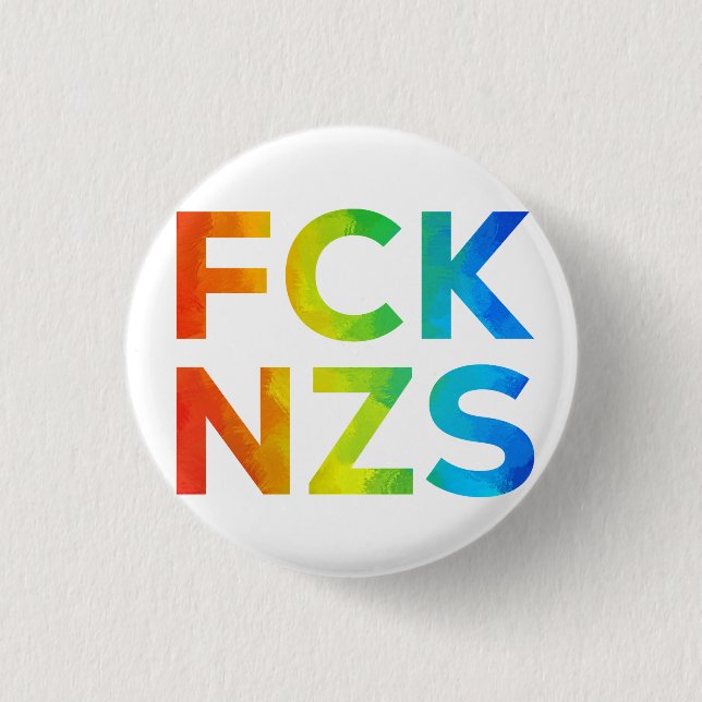 FCK NZS Regenbogen auf weiß 3 Cm Round Badge (Front)