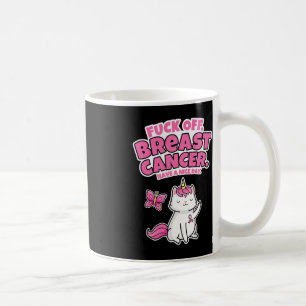 Fck Off Breast Cancer Unicorn-Cat Butterfly Fun Qu Coffee Mug