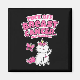Fck Off Breast Cancer Unicorn-Cat Butterfly Fun Qu Magnet