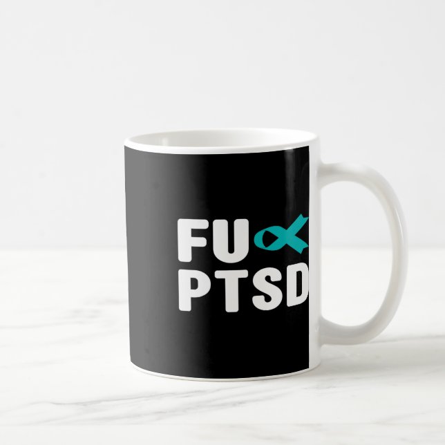 Fck Ptsd - Post Traumatic Stress Disorder Awarenes Coffee Mug (Right)