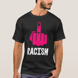 Fck Racism Middle Finger Hot Pink White T-Shirt
