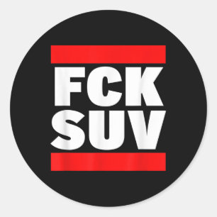 Fck Suv Climate Protection Environmental Protectio Classic Round Sticker