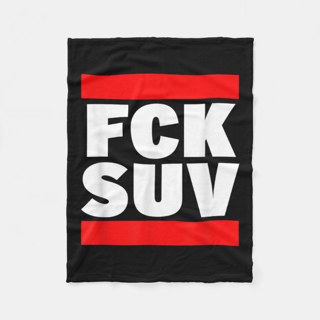 Fck Suv Climate Protection Environmental Protectio Fleece Blanket (Front)