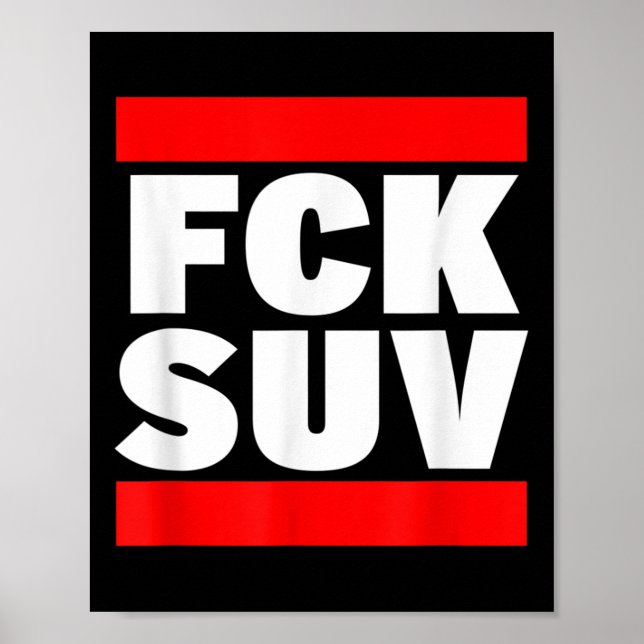 Fck Suv Climate Protection Environmental Protectio Poster (Front)