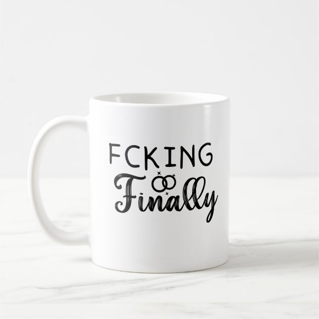 fcking finally,Funny Engagement gift  Coffee Mug (Left)