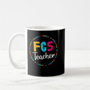 FCS Teacher Tee - Elective Teacher - FACS Teacher  Coffee Mug