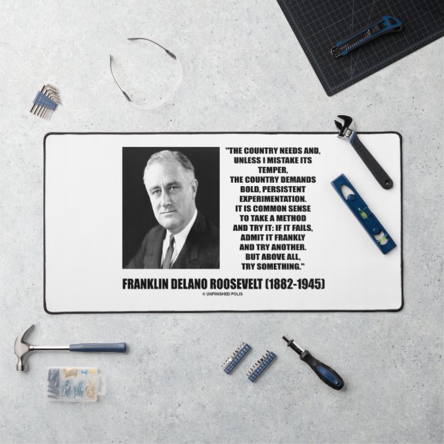 FDR Country Needs Bold Persistent Experimentation Desk Mat (Workstation)