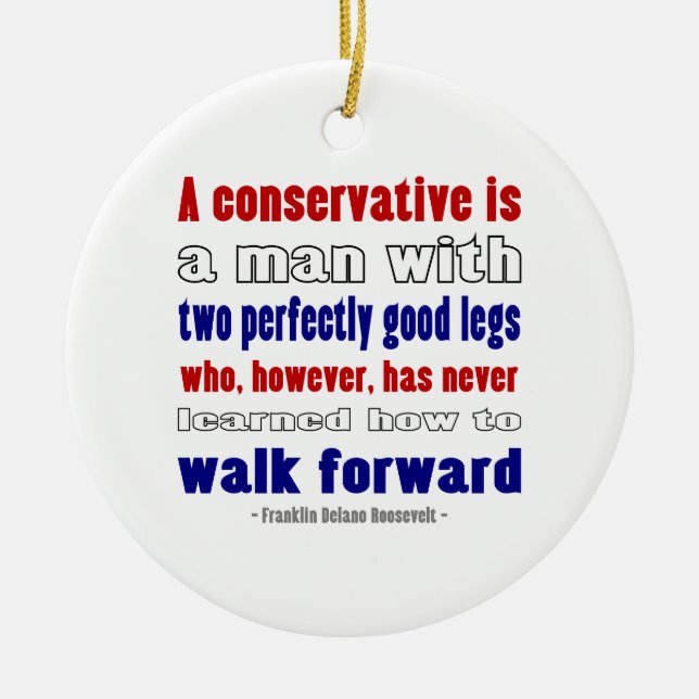 FDR Defines Conservatives Darker Ceramic Ornament (Front)