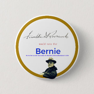 FDR for Bernie Sanders 6 Cm Round Badge