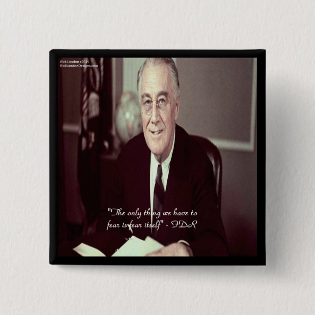 FDR & Nothing To Fear Quote 15 Cm Square Badge (Front)