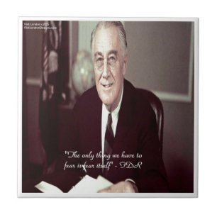 FDR & Nothing To Fear Quote Ceramic Tile