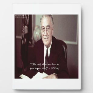 FDR & Nothing To Fear Quote Plaque